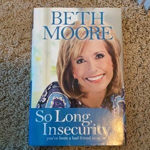 So Long Insecurity by Beth Moore book